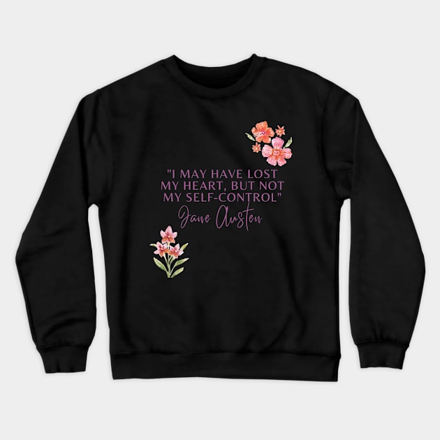 Jane Austen Quote Crewneck Sweatshirt by How To Love Lit Podcast